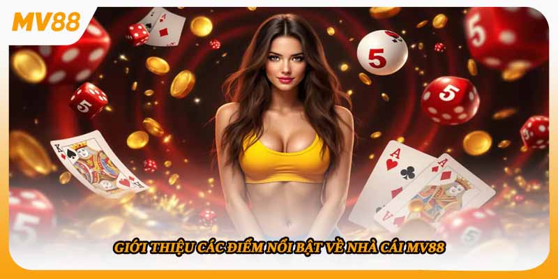 Giới thiệu các điểm nổi bật về nhà cái mv88